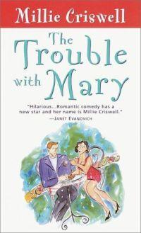 The Trouble with Mary by Millie Criswell