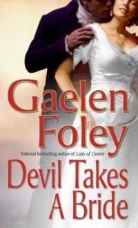 Devil Takes A Bride by Gaelen Foley