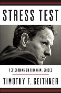 Stress Test by Timothy F. Geithner
