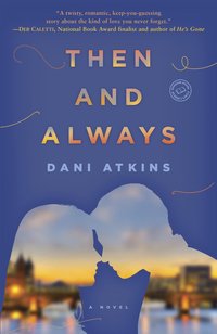 Then and Always by Dani Atkins