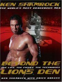 Beyond the Lion's Den by Ken Shamrock