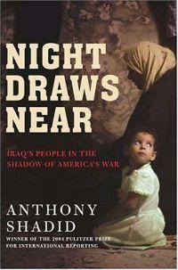 Night Draws Near by Anthony Shadid