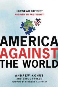America Against the World by Andrew Kohut