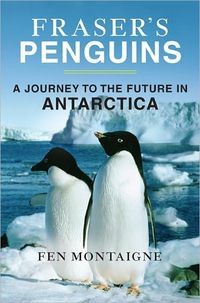 Fraser's Penguins by Fen Montaigne