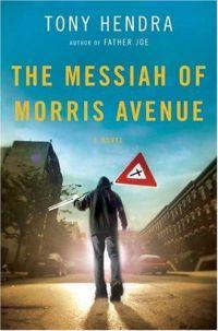 The Messiah of Morris Avenue by Tony Hendra