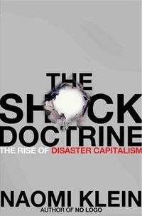 The Shock Doctrine by Naomi Klein