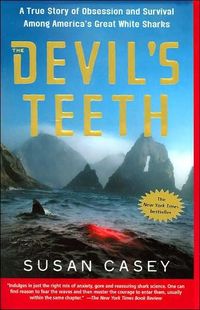 The Devil's Teeth by Susan Casey