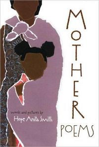 Mother Poems by Hope Anita Smith