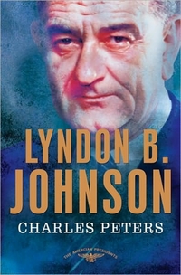 Lyndon B. Johnson by Charles Peters