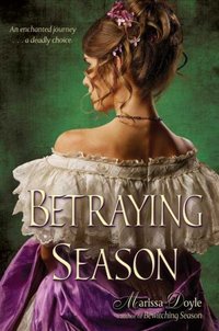 Betraying Season by Marissa Doyle