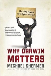 Why Darwin Matters by Michael Shermer