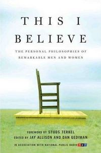 This I Believe by Jay Allison