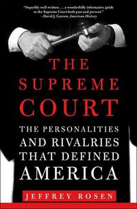 The Supreme Court by Jeffrey Rosen