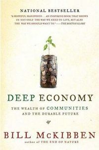 Deep Economy by Bill Mckibben