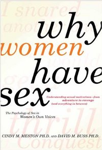 Why Women Have Sex by David M. Buss