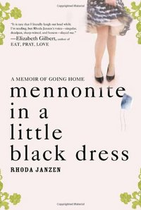Mennonite In A Little Black Dress by Rhoda Janzen