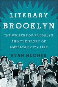 Literary Brooklyn by Evan Hughes