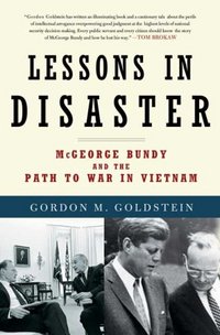 Lessons In Disaster by Gordon M. Goldstein