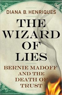 The Wizard Of Lies by Diana B. Henriques