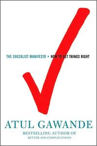The Checklist Manifesto by Atul Gawande