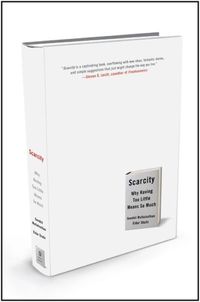 Scarcity by Sendhil Mullainathan
