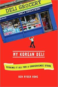 My Korean Deli by Ben Ryder Howe