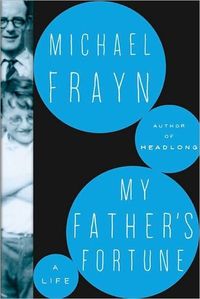 My Father's Fortune by Michael Frayn