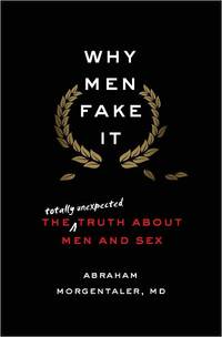 Why Men Fake It by Abraham Morgentaler