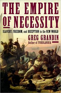 The Empire Of Necessity by Greg Grandin