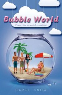 Bubble World by Carol Snow