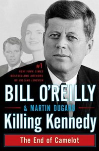 Killing Kennedy by Martin Dugard