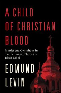 A Child Of Christian Blood by Edmund Levin