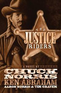 The Justice Riders by Chuck Norris