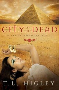 City Of The Dead by T. L. Higley