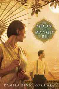 The Moon in the Mango Tree by Pamela Ewen
