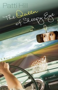 The Queen of Sleepy Eye by Patti Hill