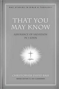 That You May Know by Christopher D. Bass