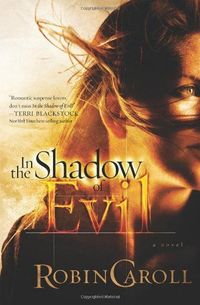 In The Shadow of Evil by Robin Caroll