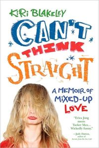 Can't Think Straight by Kiri Blakeley