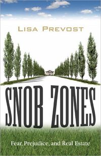 Snob Zones by Lisa Prevost