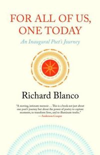 For All Of Us, One Today by Richard Blanco