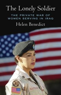 The Lonely Soldier by Helen Benedict