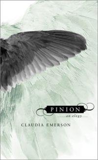 Pinion by Claudia Emerson