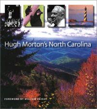Hugh Morton's North Carolina by Hugh Morton