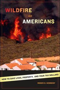 Wildfire and Americans by Roger G. Kennedy