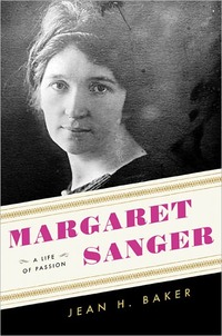 Margaret Sanger by Jean H. Baker