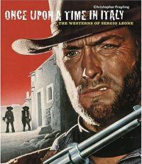 Once Upon a Time in Italy by Christopher Frayling