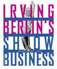 Irving Berlin's Show Business by David Leopold