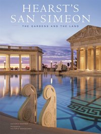Hearst's San Simeon by Victoria Kastner