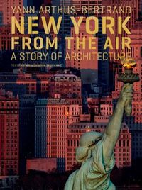 New York From The Air by Yann Arthus-Bertrand